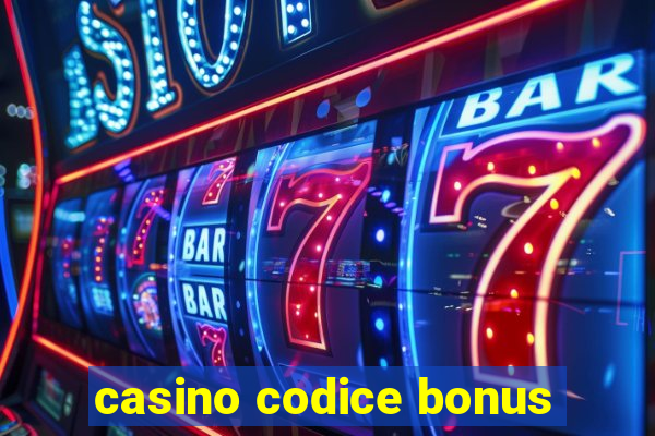 casino codice bonus