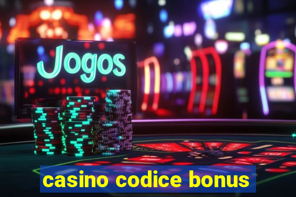 casino codice bonus