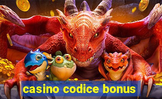 casino codice bonus