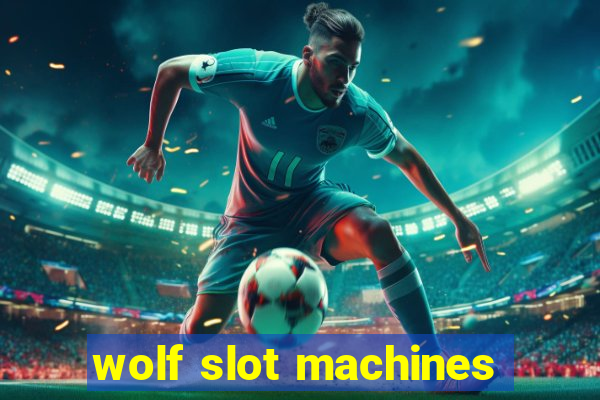 wolf slot machines