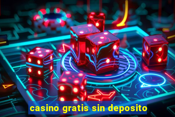 casino gratis sin deposito