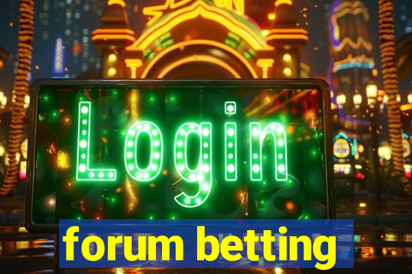 forum betting