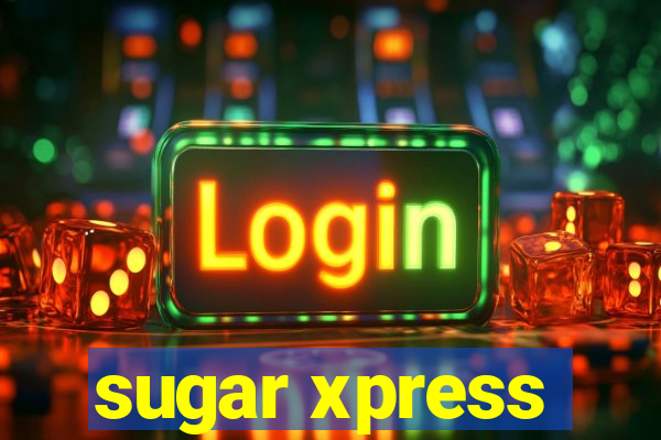 sugar xpress