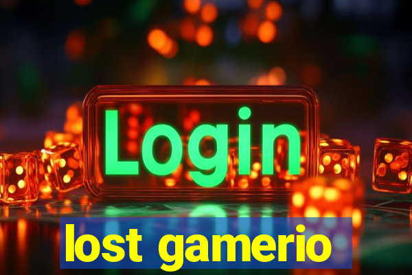 lost gamerio