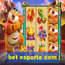 bet esporte com