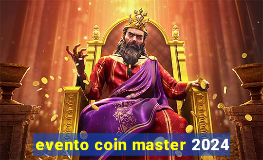 evento coin master 2024