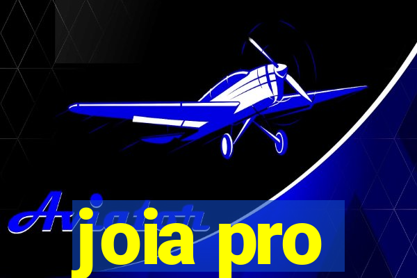 joia pro