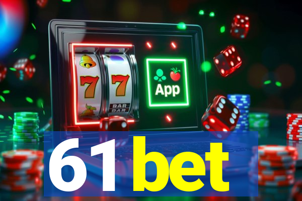 61 bet