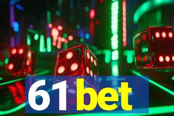 61 bet