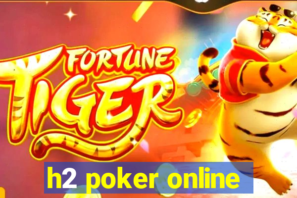 h2 poker online