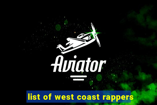 list of west coast rappers