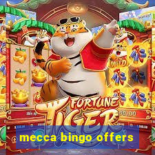 mecca bingo offers