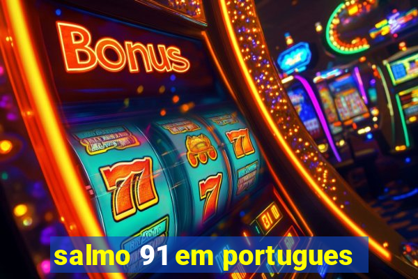 salmo 91 em portugues