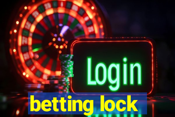 betting lock