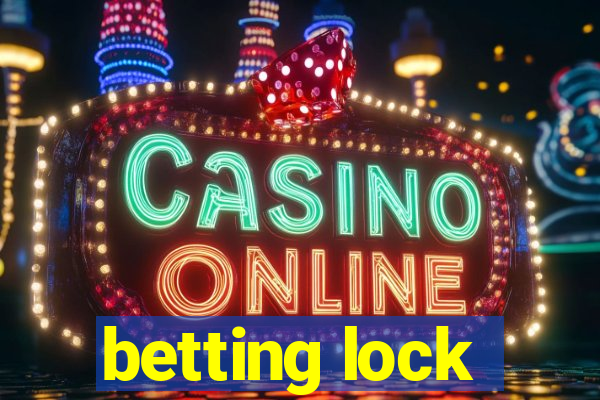 betting lock