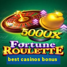 best casinos bonus