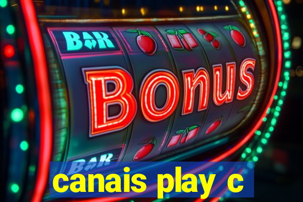 canais play c