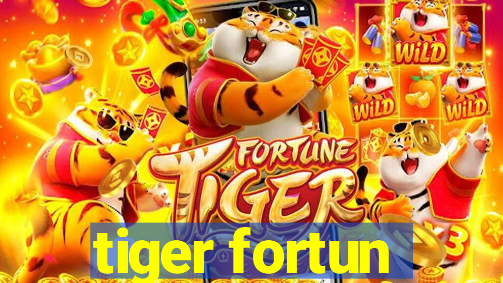 tiger fortun