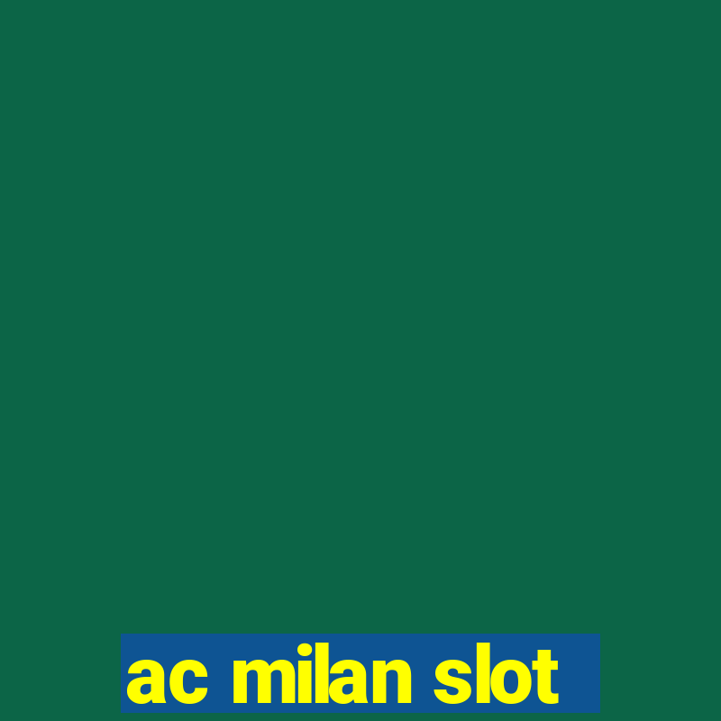 ac milan slot