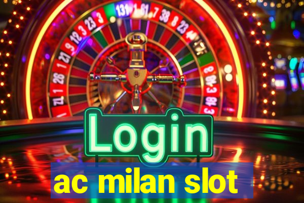 ac milan slot