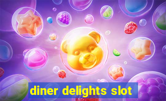 diner delights slot