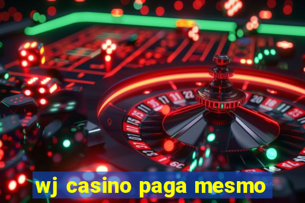 wj casino paga mesmo