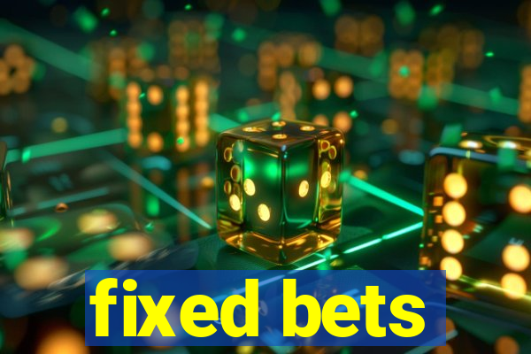 fixed bets