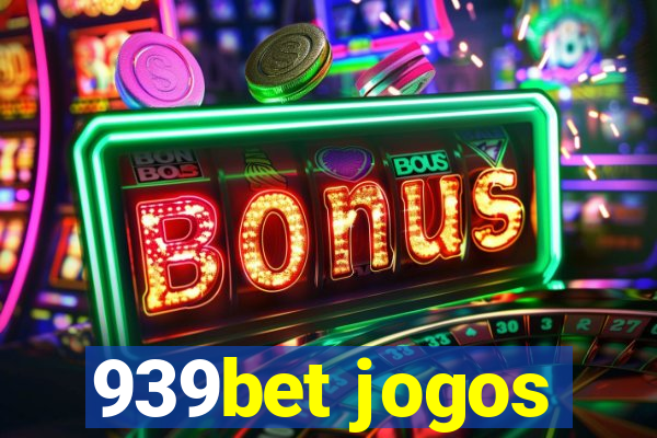 939bet jogos