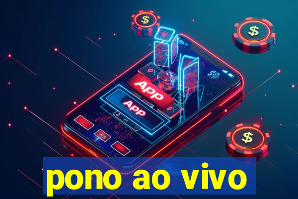 pono ao vivo