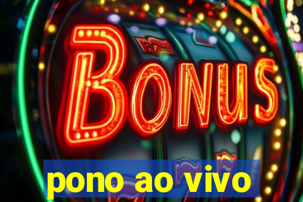 pono ao vivo