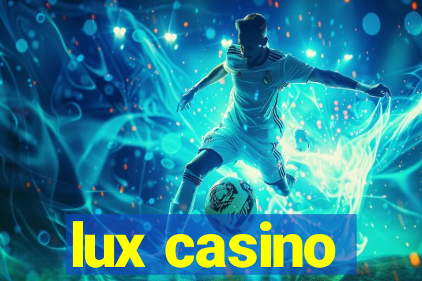 lux casino