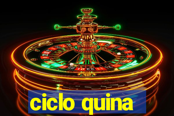 ciclo quina