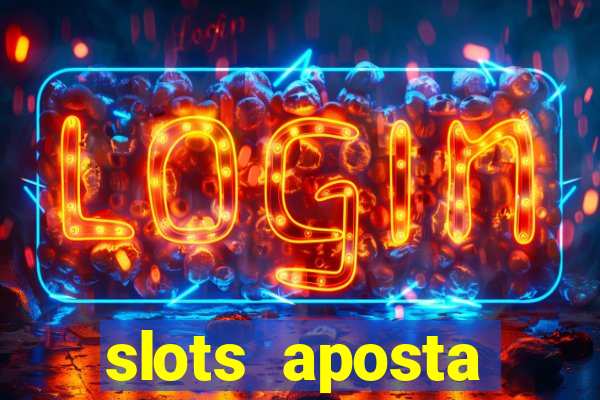 slots aposta m铆nima 1 centavo