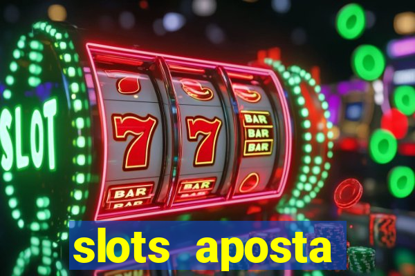 slots aposta m铆nima 1 centavo