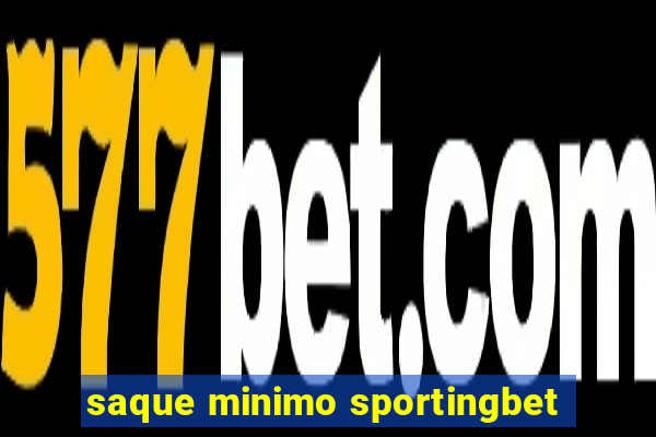 saque minimo sportingbet