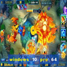 windows 10 pro 64 bits iso