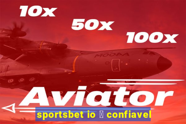 sportsbet io 茅 confiavel