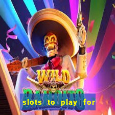 slots to play for free with bonuses