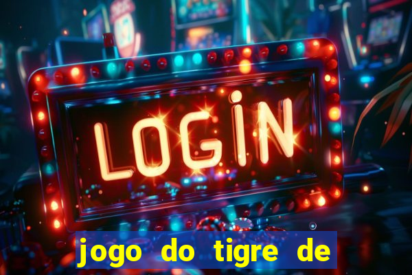 jogo do tigre de r$ 5