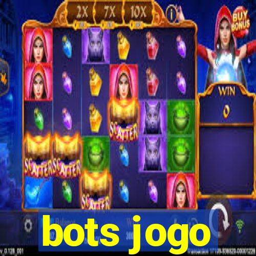 bots jogo