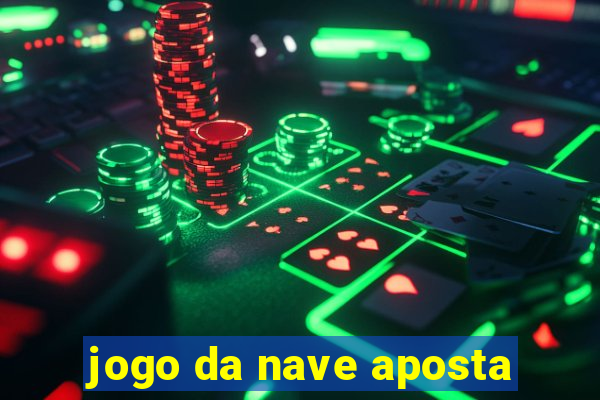 jogo da nave aposta