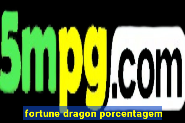 fortune dragon porcentagem