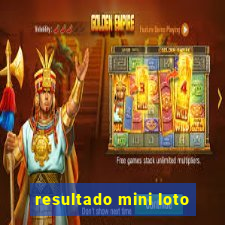 resultado mini loto