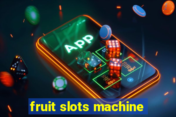 fruit slots machine