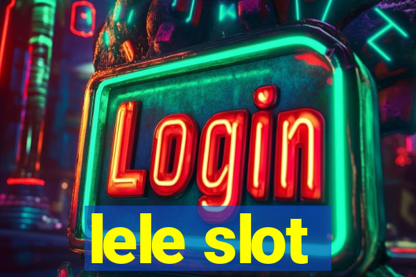 lele slot