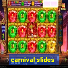 carnival slides