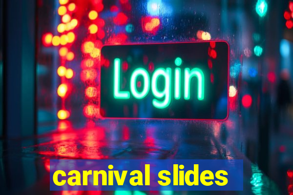 carnival slides