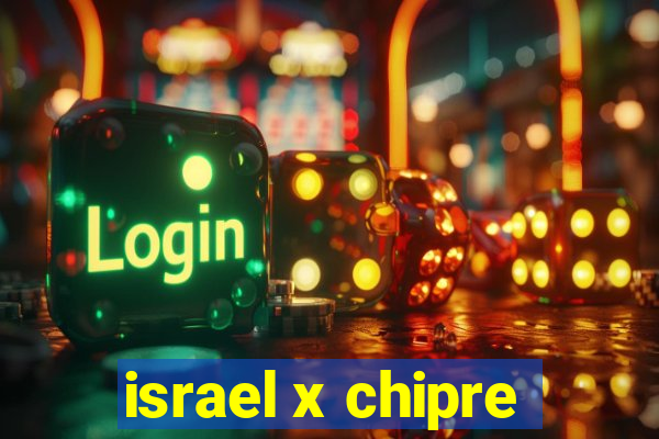 israel x chipre