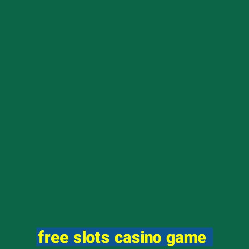 free slots casino game