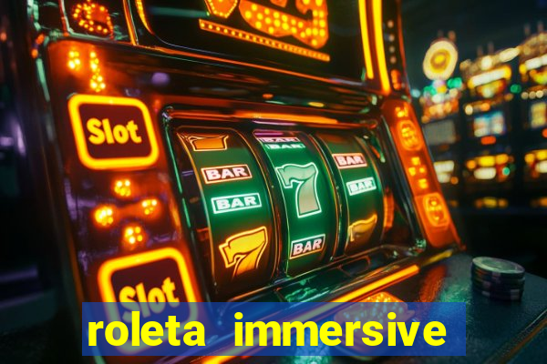 roleta immersive estrela bet